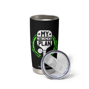 Funny Retirement Plan Retired Pickleball Player Tumbler Cup TS09 Print Your Wear