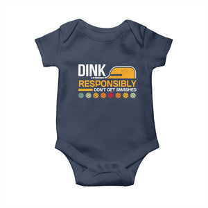 Funny Pickleball Baby Onesie Dink Responsibly Don't Get Smashed TS09 Navy Print Your Wear