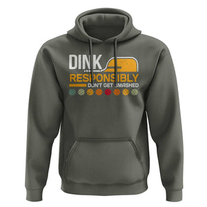 Funny Pickleball Hoodie Dink Responsibly Don't Get Smashed TS09 Military Green Print Your Wear