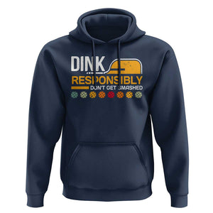 Funny Pickleball Hoodie Dink Responsibly Don't Get Smashed TS09 Navy Print Your Wear