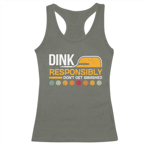 Funny Pickleball Racerback Tank Top Dink Responsibly Don't Get Smashed TS09 Military Green Print Your Wear