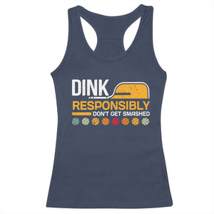 Funny Pickleball Racerback Tank Top Dink Responsibly Don't Get Smashed TS09 Navy Print Your Wear