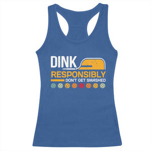 Funny Pickleball Racerback Tank Top Dink Responsibly Don't Get Smashed TS09 Royal Blue Print Your Wear