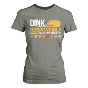 Funny Pickleball T Shirt For Women Dink Responsibly Don't Get Smashed TS09 Military Green Print Your Wear