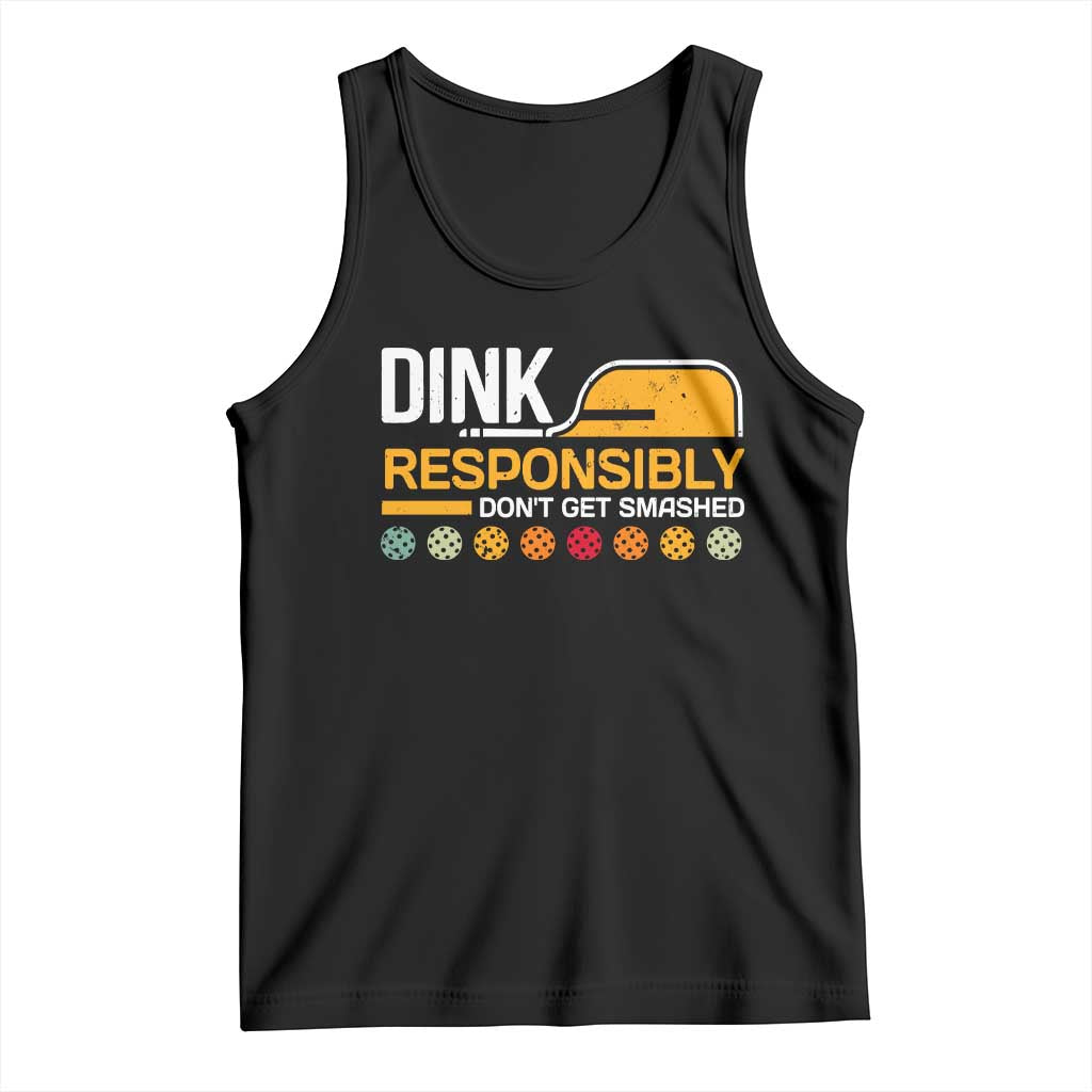 Funny Pickleball Tank Top Dink Responsibly Don't Get Smashed TS09 Black Print Your Wear