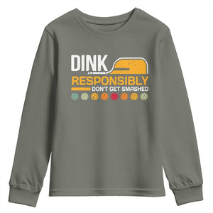 Funny Pickleball Youth Sweatshirt Dink Responsibly Don't Get Smashed TS09 Military Green Print Your Wear