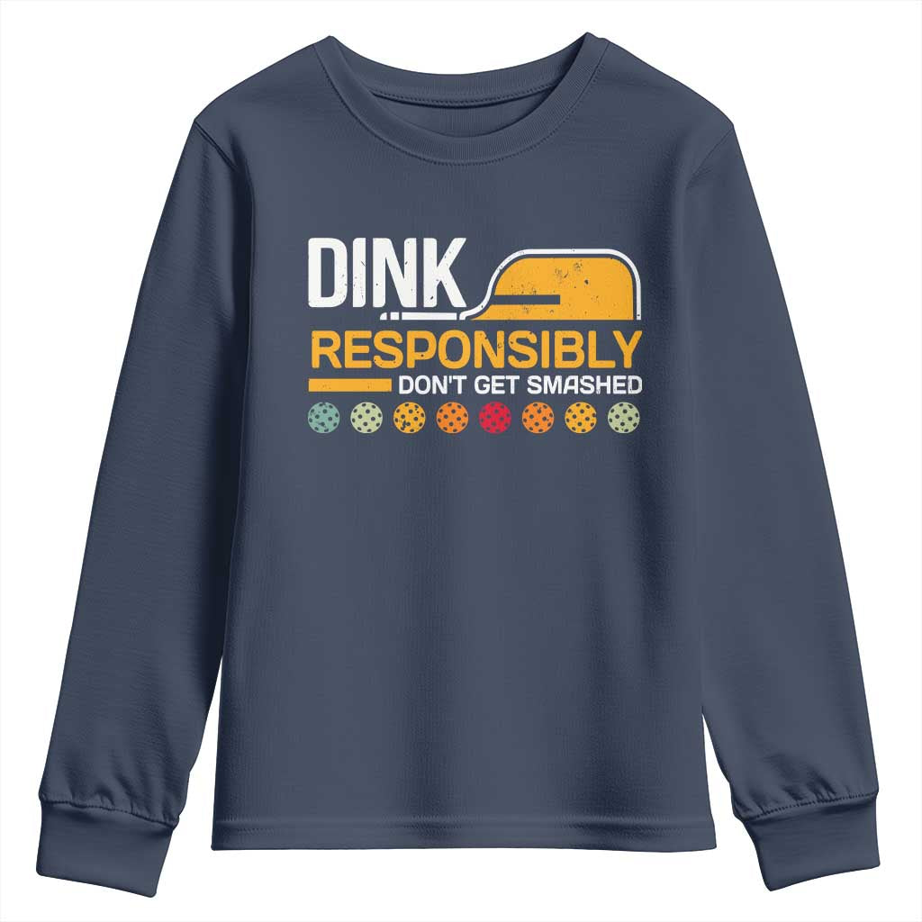 Funny Pickleball Youth Sweatshirt Dink Responsibly Don't Get Smashed TS09 Navy Print Your Wear