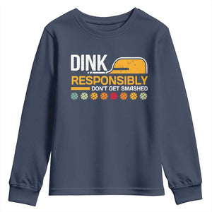 Funny Pickleball Youth Sweatshirt Dink Responsibly Don't Get Smashed TS09 Navy Print Your Wear