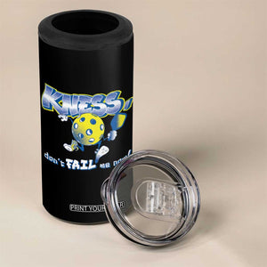 Funny Pickleball 4 in 1 Can Cooler Tumbler Knees Don't Fail Me Now TS09 Print Your Wear