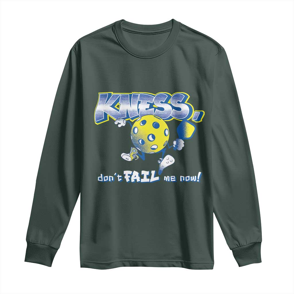 Funny Pickleball Long Sleeve Shirt Knees Don't Fail Me Now TS09 Dark Forest Green Print Your Wear