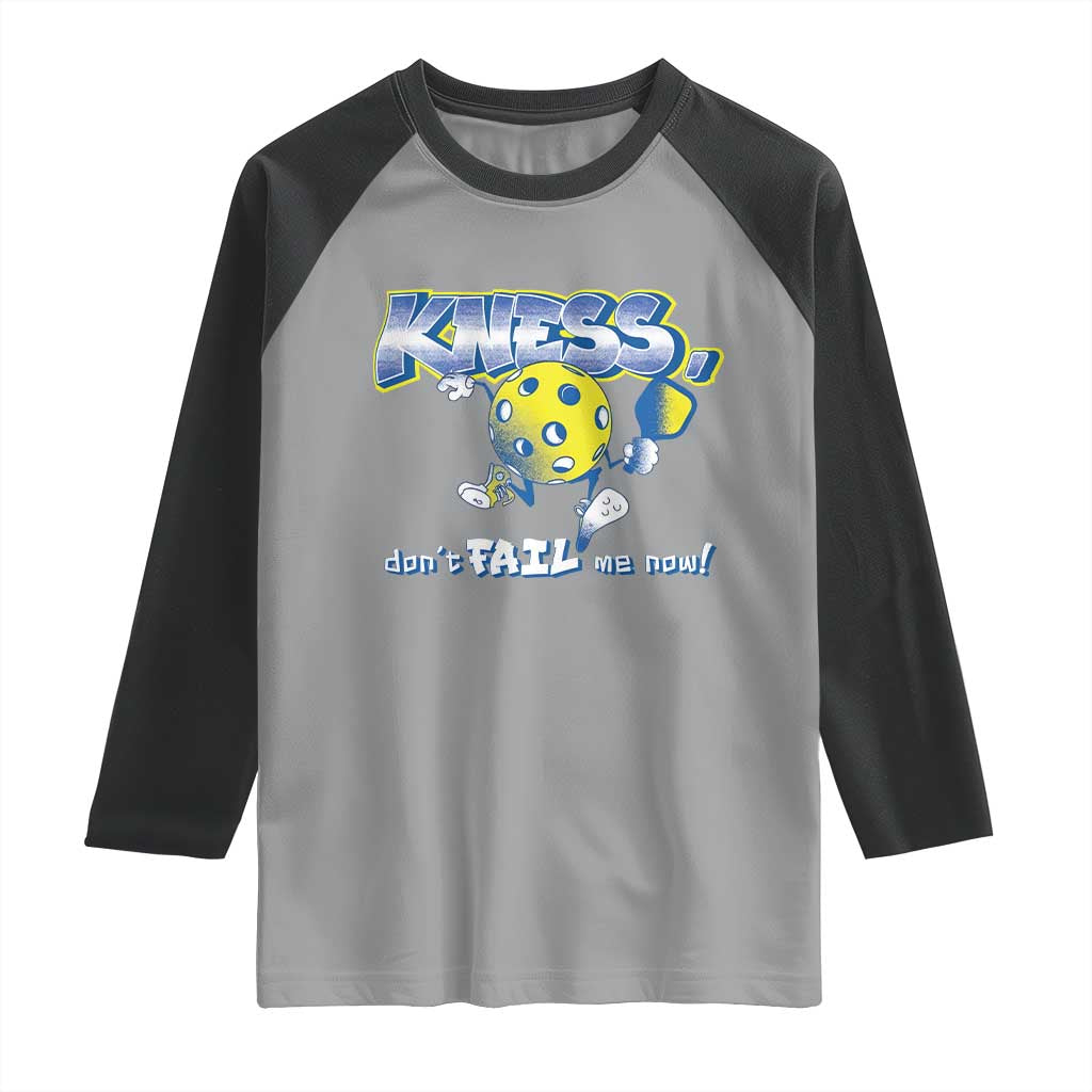 Funny Pickleball Raglan Shirt Knees Don't Fail Me Now TS09 Sport Gray Black Print Your Wear