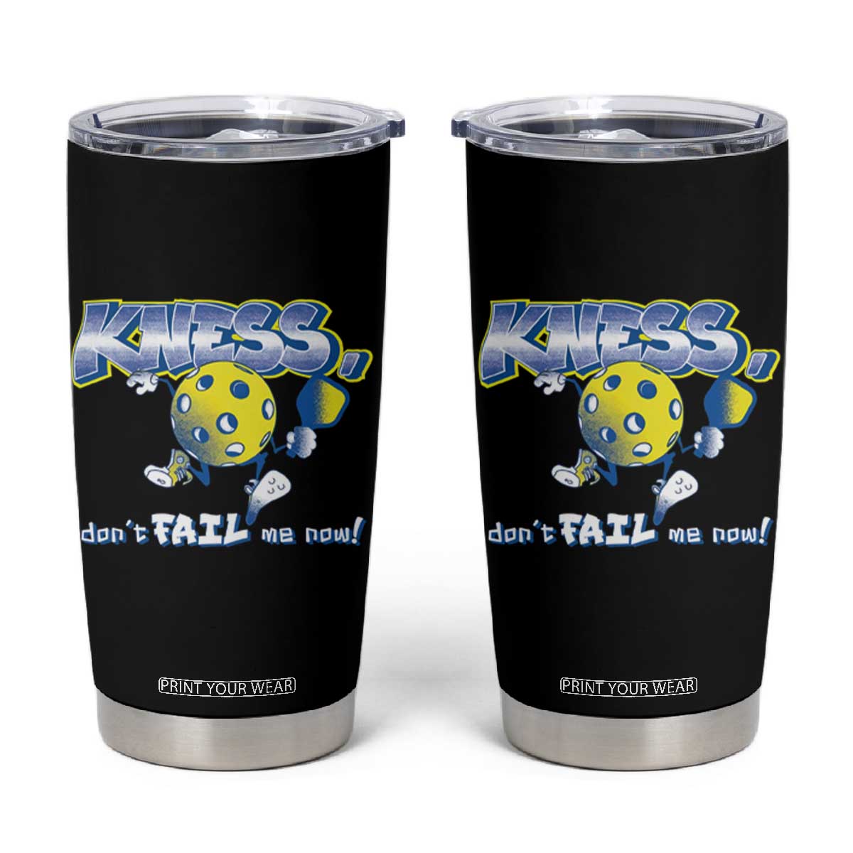 Funny Pickleball Tumbler Cup Knees Don't Fail Me Now TS09 Black Print Your Wear