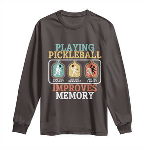 Funny Playing Pickleball Improves Memory Retro Long Sleeve Shirt TS09 Dark Chocolate Print Your Wear