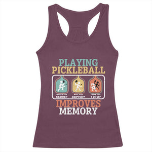 Funny Playing Pickleball Improves Memory Retro Racerback Tank Top TS09 Maroon Print Your Wear