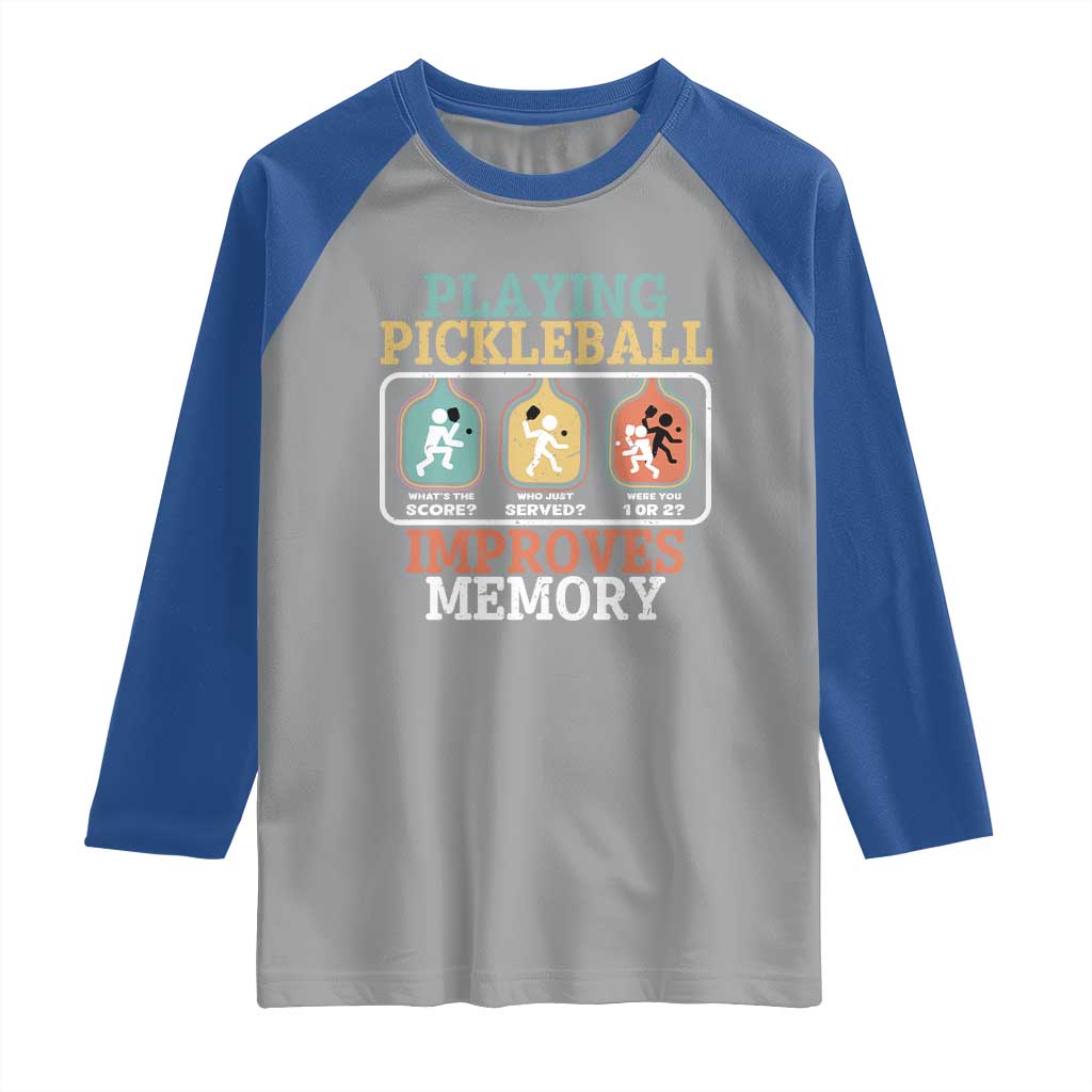 Funny Playing Pickleball Improves Memory Retro Raglan Shirt TS09 Sport Gray Royal Print Your Wear