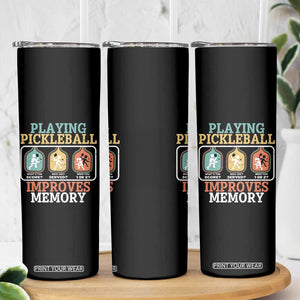 Funny Playing Pickleball Improves Memory Retro Skinny Tumbler TS09 Print Your Wear
