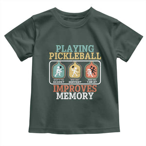 Funny Playing Pickleball Improves Memory Retro Toddler T Shirt TS09 Dark Forest Green Print Your Wear