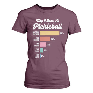 Funny Why I Lose At Pickleball T Shirt For Women TS09 Maroon Print Your Wear