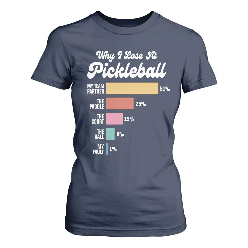 Funny Why I Lose At Pickleball T Shirt For Women TS09 Navy Print Your Wear