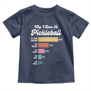 Funny Why I Lose At Pickleball Toddler T Shirt TS09 Navy Print Your Wear