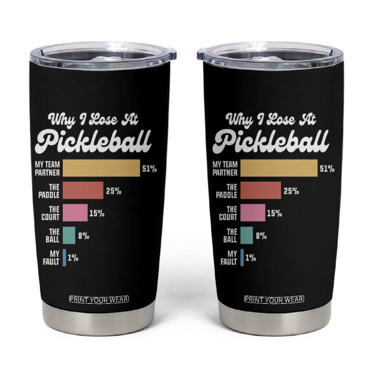 Funny Why I Lose At Pickleball Tumbler Cup TS09 Black Print Your Wear