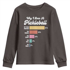 Funny Why I Lose At Pickleball Youth Sweatshirt TS09 Dark Chocolate Print Your Wear