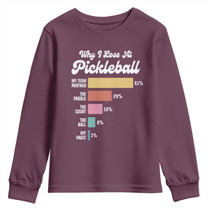 Funny Why I Lose At Pickleball Youth Sweatshirt TS09 Maroon Print Your Wear