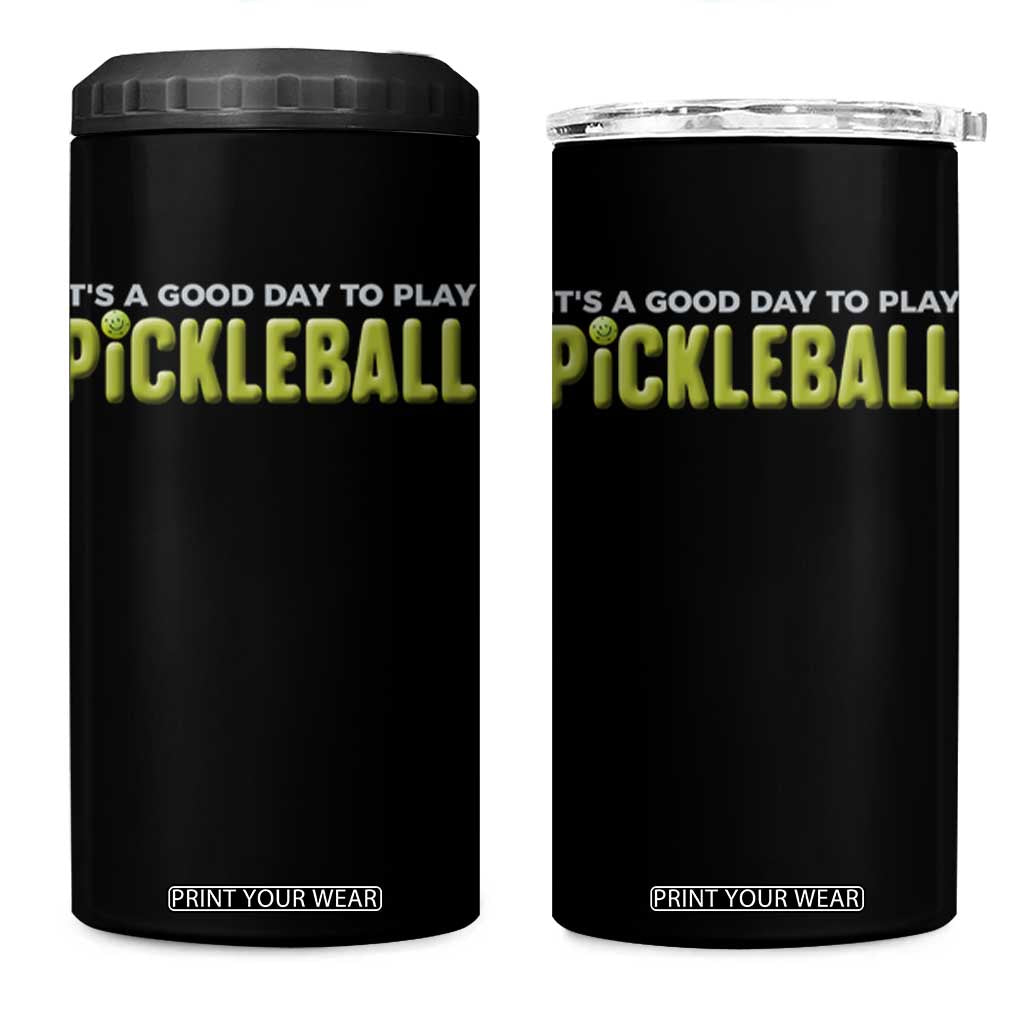 It's A Good Day To Play Pickleball 4 in 1 Can Cooler Tumbler TS09 One Size: 16 oz Black Print Your Wear