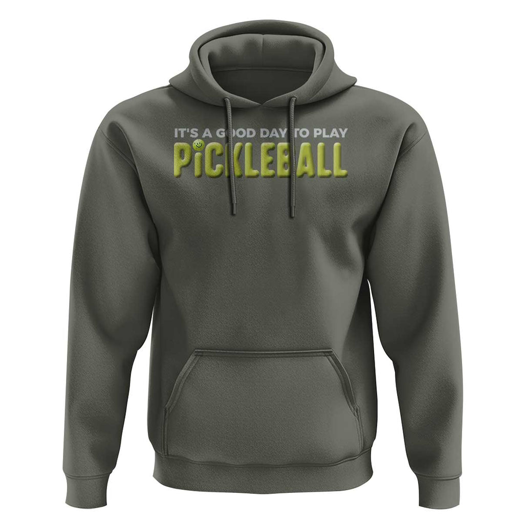 It's A Good Day To Play Pickleball Hoodie TS09 Military Green Print Your Wear