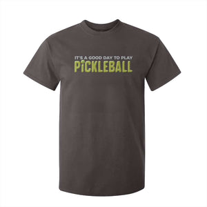 It's A Good Day To Play Pickleball T Shirt For Kid TS09 Dark Chocolate Print Your Wear