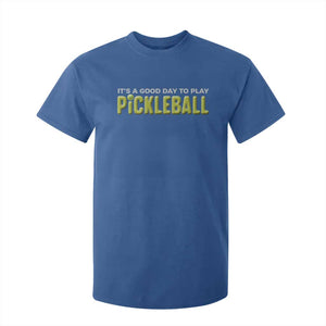 It's A Good Day To Play Pickleball T Shirt For Kid TS09 Royal Blue Print Your Wear