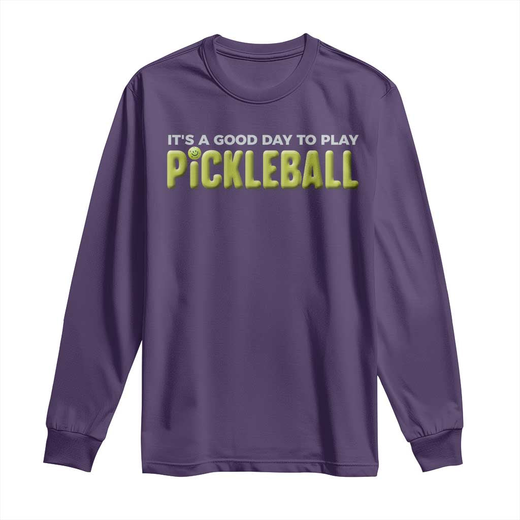It's A Good Day To Play Pickleball Long Sleeve Shirt TS09 Purple Print Your Wear