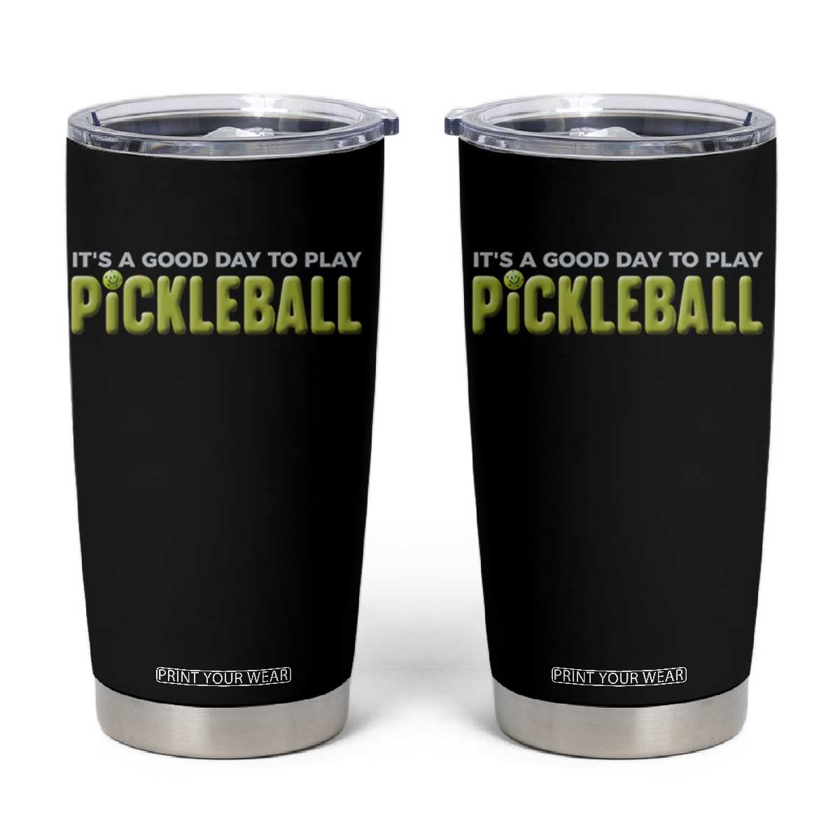 It's A Good Day To Play Pickleball Tumbler Cup TS09 Black Print Your Wear
