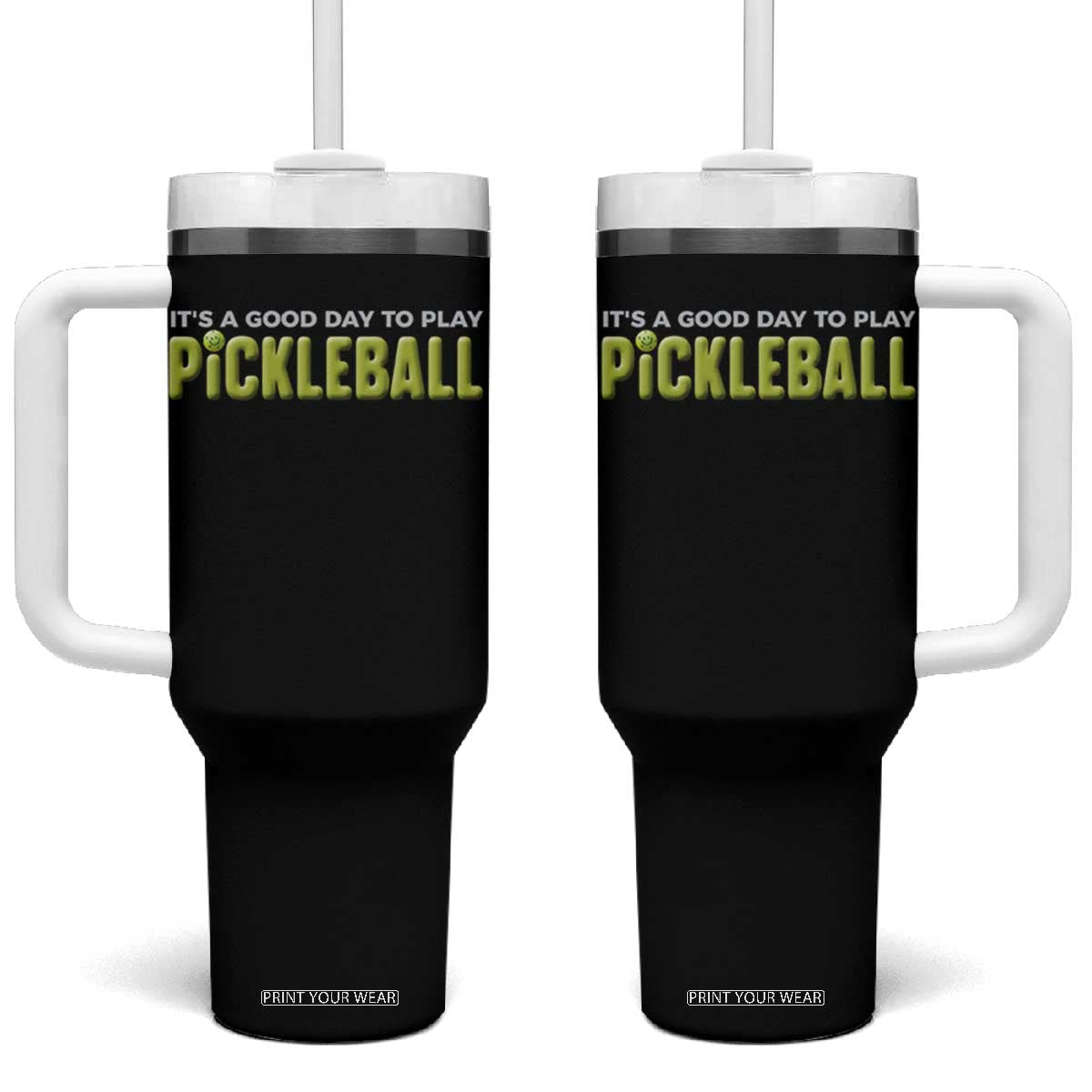 It's A Good Day To Play Pickleball Tumbler With Handle TS09 One Size: 40 oz Black Print Your Wear
