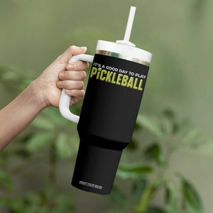 It's A Good Day To Play Pickleball Tumbler With Handle TS09 Print Your Wear