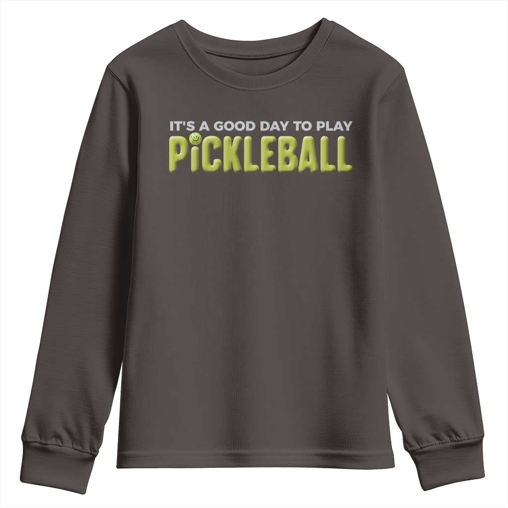 It's A Good Day To Play Pickleball Youth Sweatshirt TS09 Dark Chocolate Print Your Wear