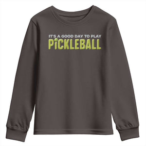 It's A Good Day To Play Pickleball Youth Sweatshirt TS09 Dark Chocolate Print Your Wear