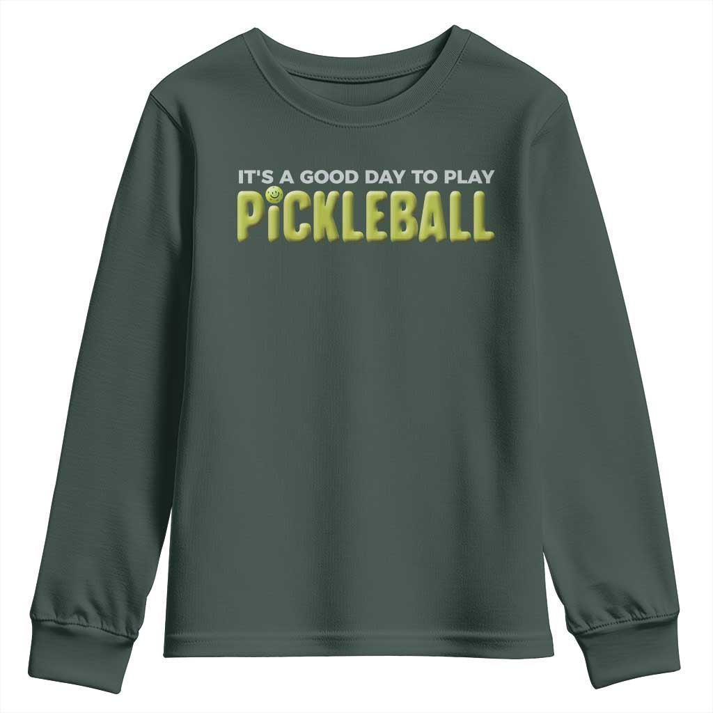 It's A Good Day To Play Pickleball Youth Sweatshirt TS09 Dark Forest Green Print Your Wear