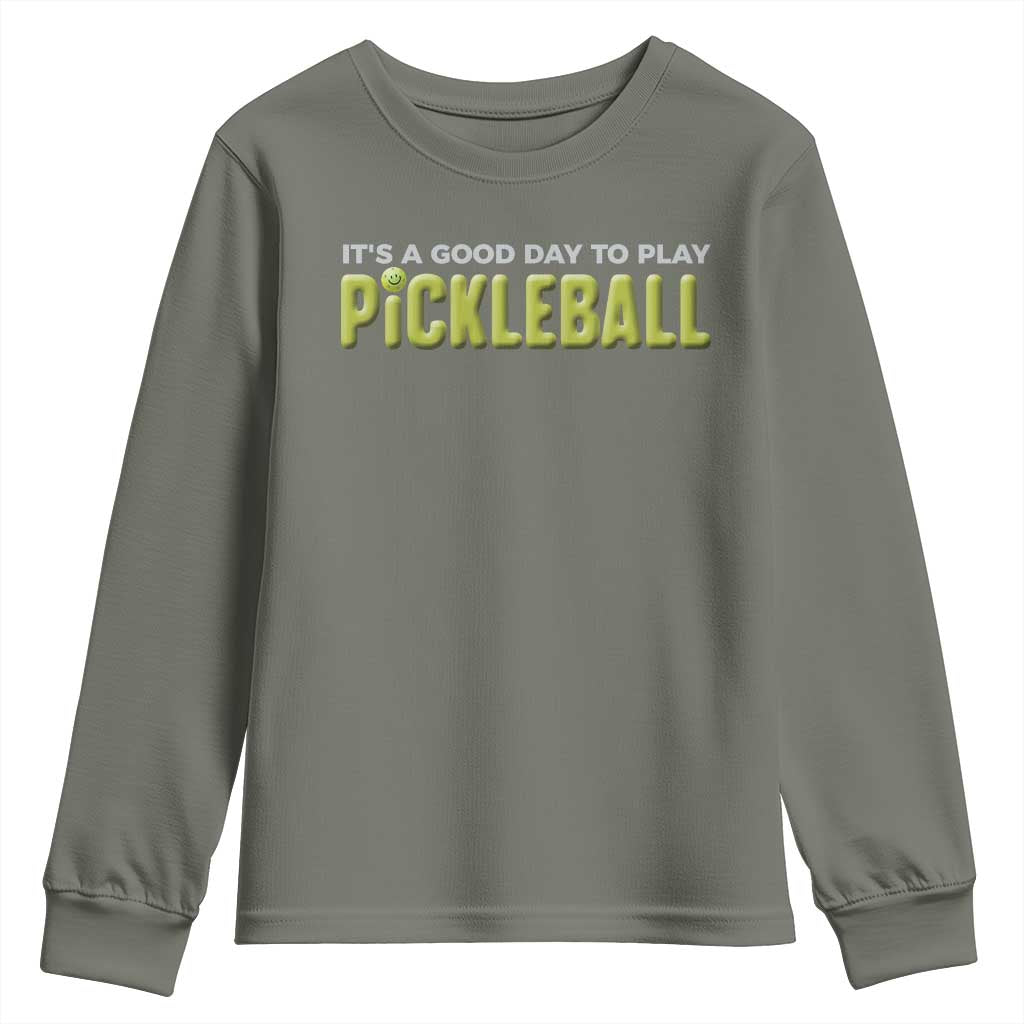 It's A Good Day To Play Pickleball Youth Sweatshirt TS09 Military Green Print Your Wear