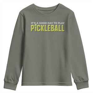 It's A Good Day To Play Pickleball Youth Sweatshirt TS09 Military Green Print Your Wear