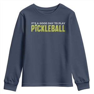 It's A Good Day To Play Pickleball Youth Sweatshirt TS09 Navy Print Your Wear