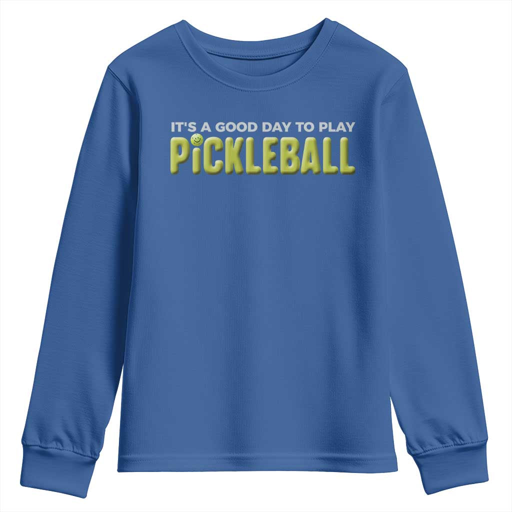 It's A Good Day To Play Pickleball Youth Sweatshirt TS09 Royal Blue Print Your Wear