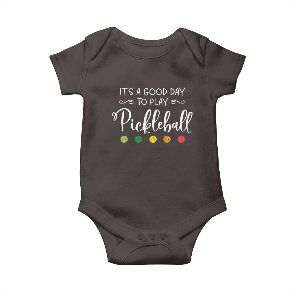 Funny It's A Good Day To Play Pickleball Baby Onesie TS09 Dark Chocolate Print Your Wear
