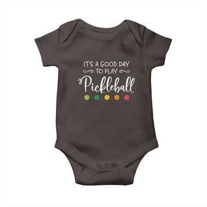 Funny It's A Good Day To Play Pickleball Baby Onesie TS09 Dark Chocolate Print Your Wear