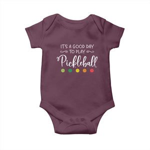 Funny It's A Good Day To Play Pickleball Baby Onesie TS09 Maroon Print Your Wear