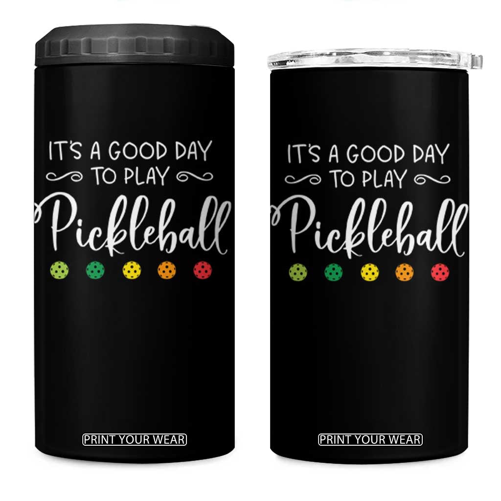 Funny It's A Good Day To Play Pickleball 4 in 1 Can Cooler Tumbler TS09 One Size: 16 oz Black Print Your Wear