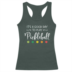 Funny It's A Good Day To Play Pickleball Racerback Tank Top TS09 Dark Forest Green Print Your Wear