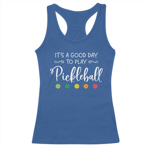 Funny It's A Good Day To Play Pickleball Racerback Tank Top TS09 Royal Blue Print Your Wear