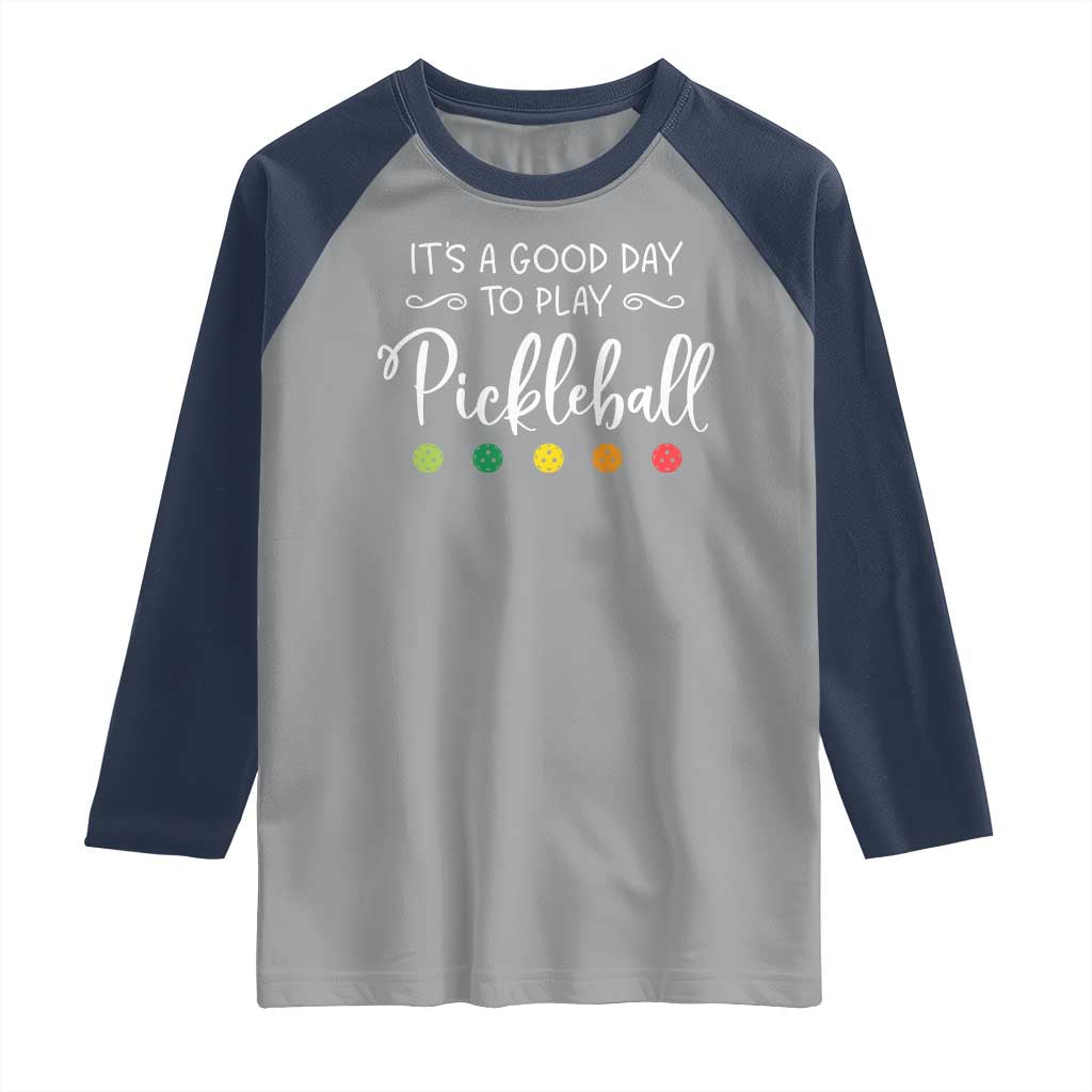 Funny It's A Good Day To Play Pickleball Raglan Shirt TS09 Sport Gray Navy Print Your Wear