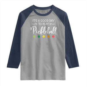 Funny It's A Good Day To Play Pickleball Raglan Shirt TS09 Sport Gray Navy Print Your Wear
